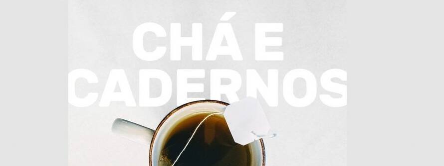 Cabeçalho com o escrito "Chá e Cadernos" e abaixo uma xícara de chá.