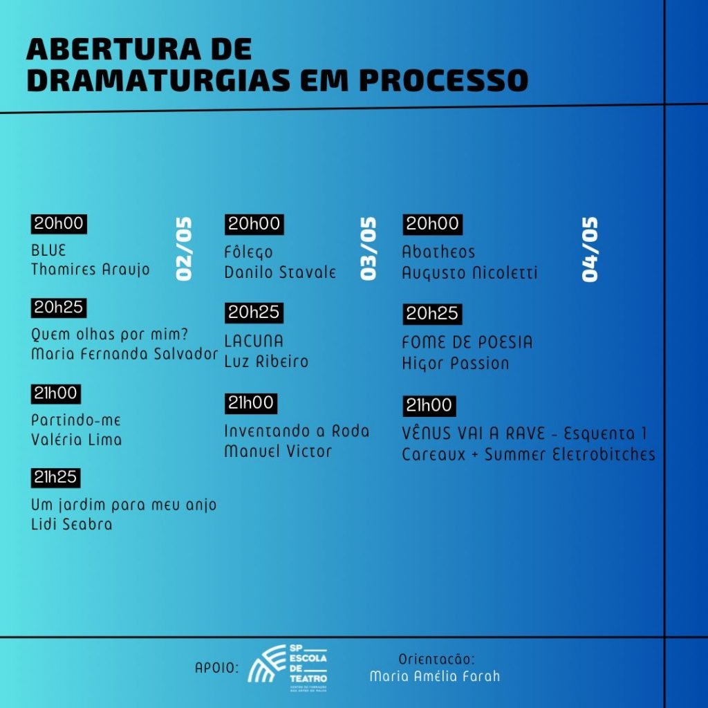 Cronograma completo do evento "Abertura de dramaturgias em processo", que acontece com estudantes da SP Escola de Teatro.