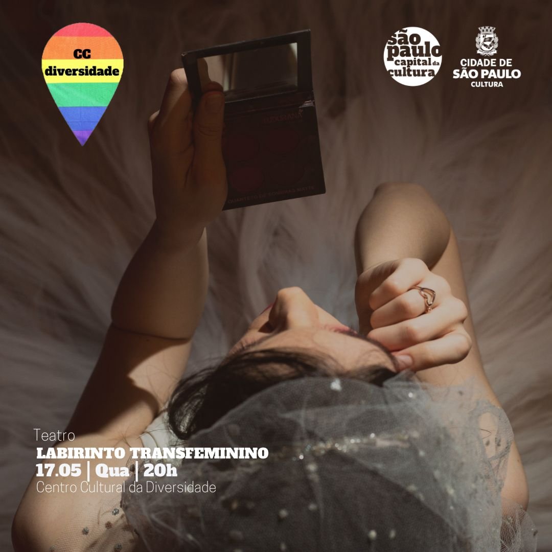 Cartaz de divulgação da peça "Labirinto Transfeminino", de 2023, com apresentação no Centro Cultural da Diversidade.