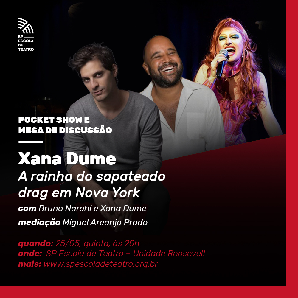 Imagem de três pessoas no cartaz de divulgação do evento "Xana Dume – A rainha do sapateado drag em Nova York"