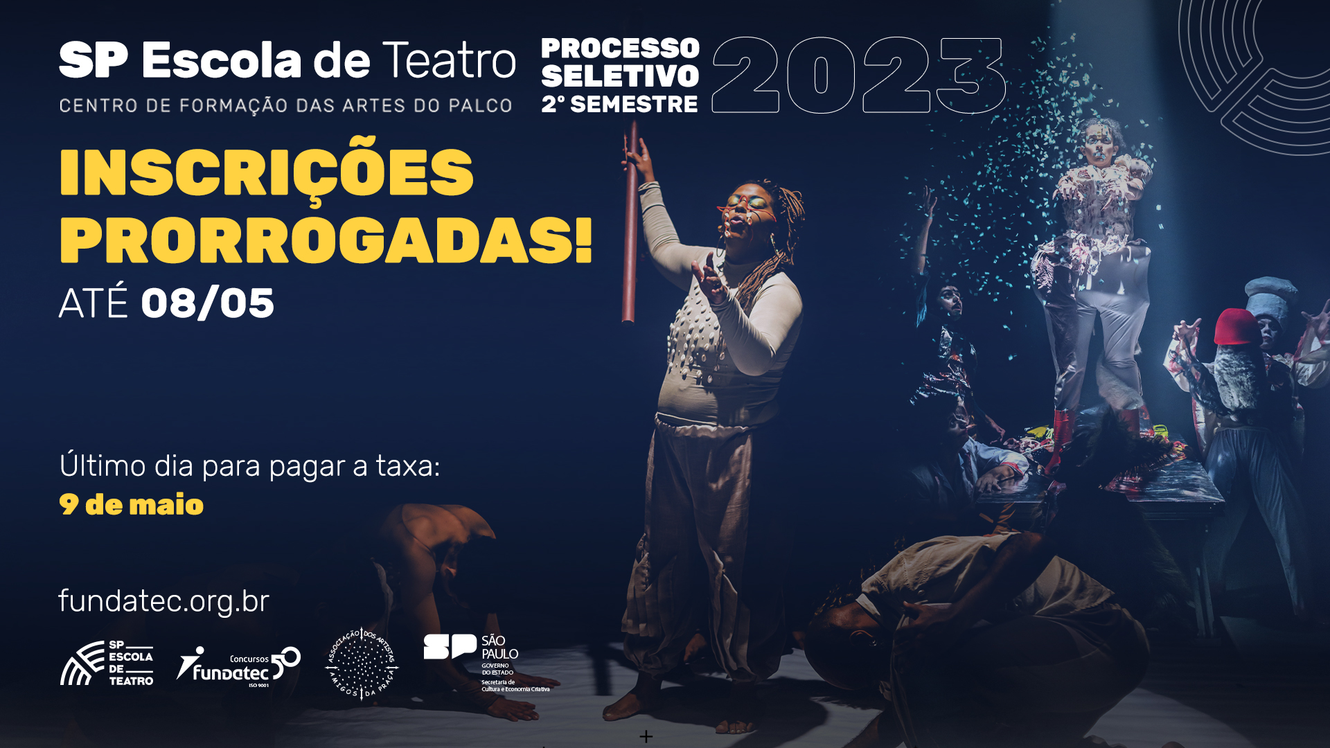 Cartaz de divulgação das inscrições prorrogadas do Processo Seletivo 2023/2º semestre da SP Escola de Teatro