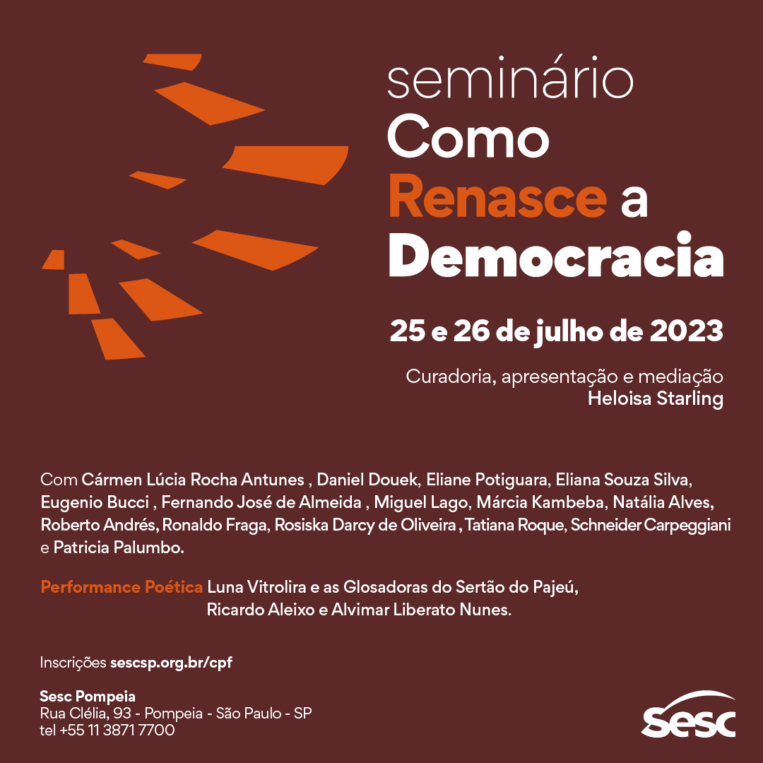 Seminário "Como Renasce a Democracia": evento promovido pelo CPF Sesc em São Paulo, em 2023. 