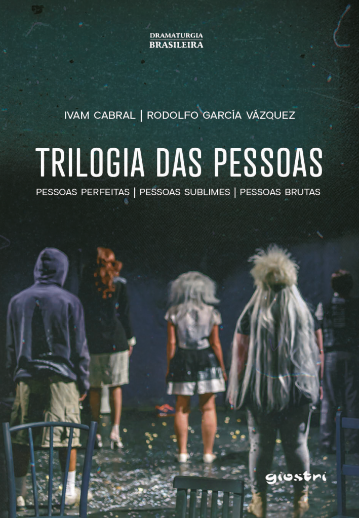 Capa do livro "Trilogia das Pessoas": obra reúne três dramaturgias da Cia Os Satyros, com lançamento na SP Escola de Teatro.