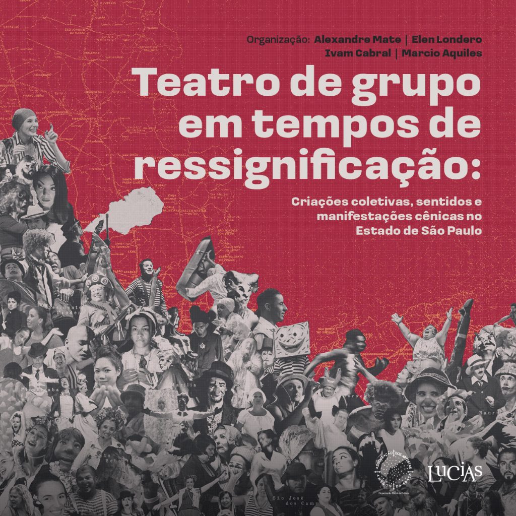 Livro "Teatro de Grupo em Tempo de Ressignificação": lançamento histórico do Selo Lucias, da ADAAP e SP Escola de Teatro. | Foto: Comunicação ADAAP