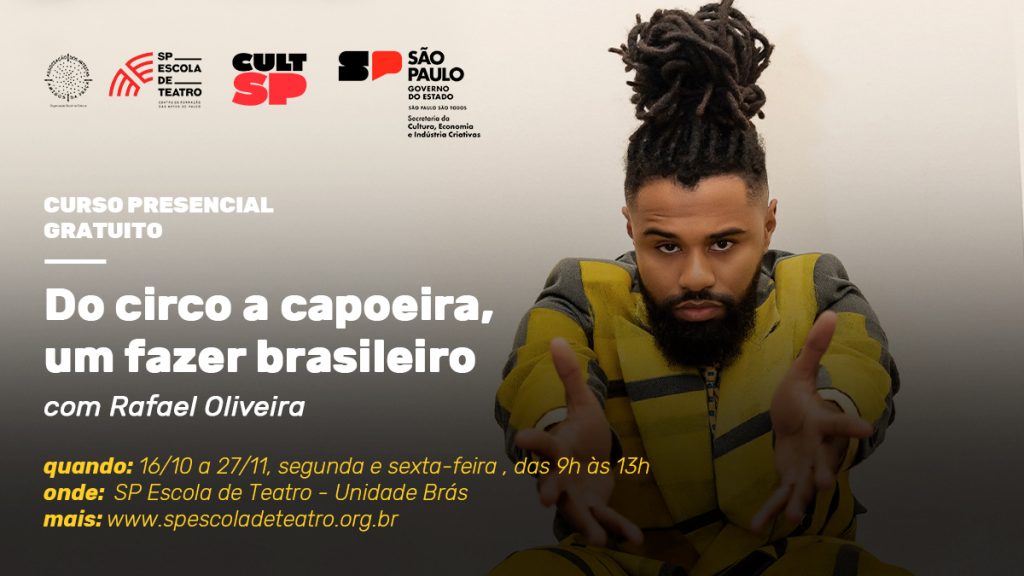 Curso "Do circo a capoeira, um fazer brasileiro", orientado por Rafael Oliveira: inscrições abertas para o curso de extensão gratuito.