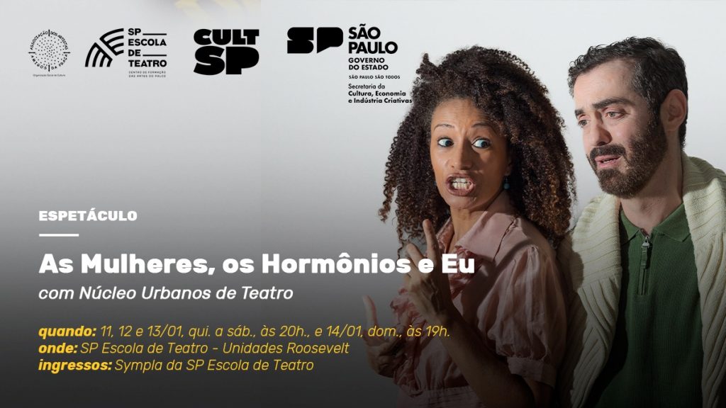Cartaz do espetáculo "As Mulheres, os Hormônios e Eu": na SP Escola de Teatro.