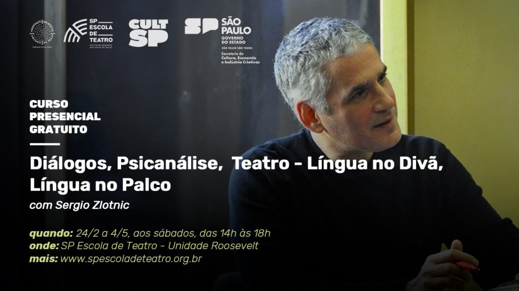 Curso "Diálogos, Psicanálise, Teatro – Língua no Divã, Língua no Palco", na SP Escola de Teatro.