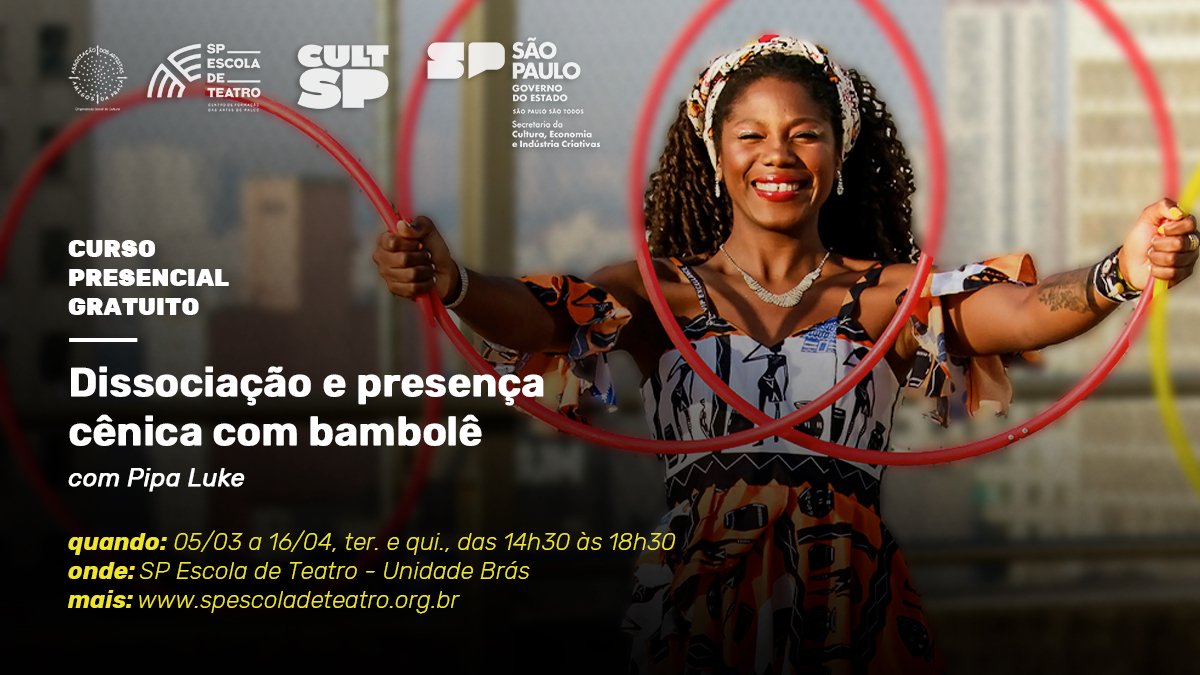 Curso "Dissociação e presença cênica com bambolê": na SP Escola de Teatro.