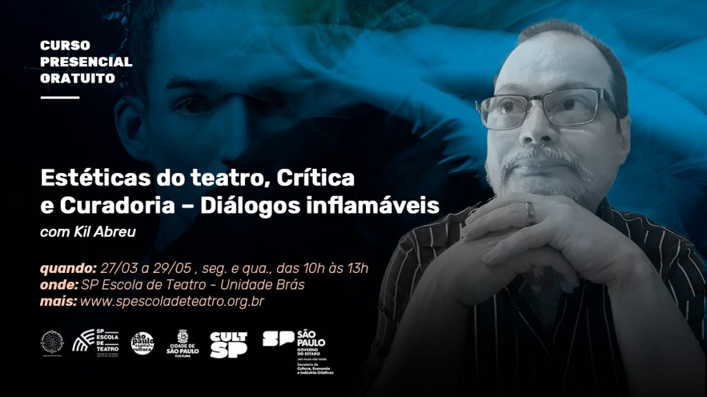 Curso "Estéticas do teatro, Crítica e Curadoria – Diálogos inflamáveis": na SP Escola de Teatro.