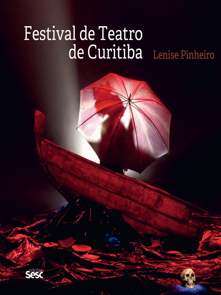 Capa do livro "Festival de Teatro de Curitiba": fotos de Lenise Pinheiro.