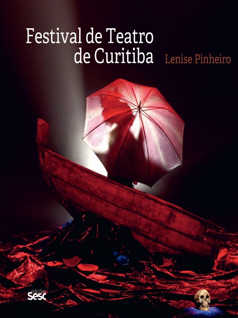 Capa do livro "Festival de Teatro de Curitiba": fotos de Lenise Pinheiro.