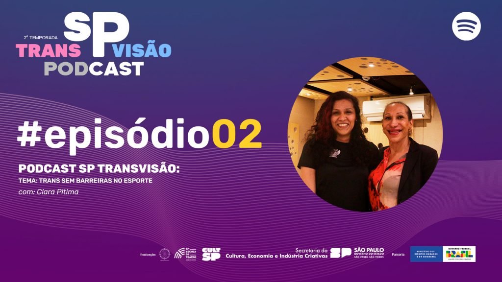 Segundo episódio da segunda temporada do podcast SP Transvisão: no ar no Spotify.