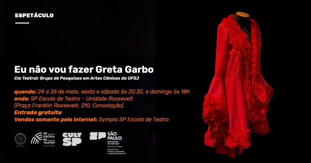 Peça "Eu não vou fazer Greta Garbo": em cartaz na SP Escola de Teatro.