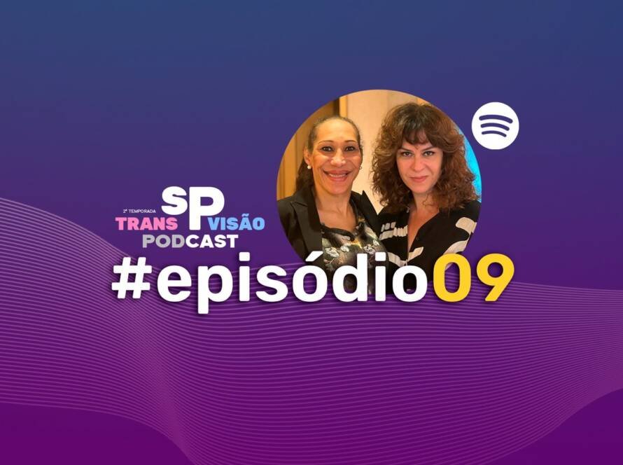 Nono episódio da segunda temporada do podcast SP Transvisão.