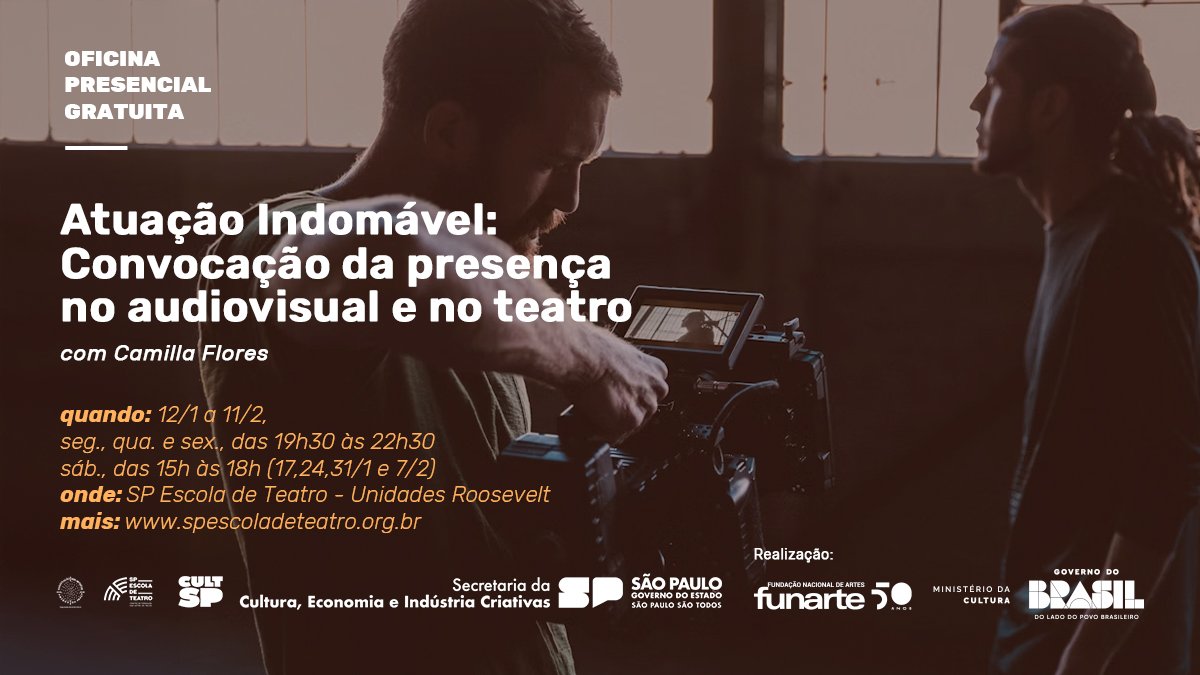 Curso Presencial e Gratuito | Atuação Indomável: Convocação da presença no audiovisual e no teatro