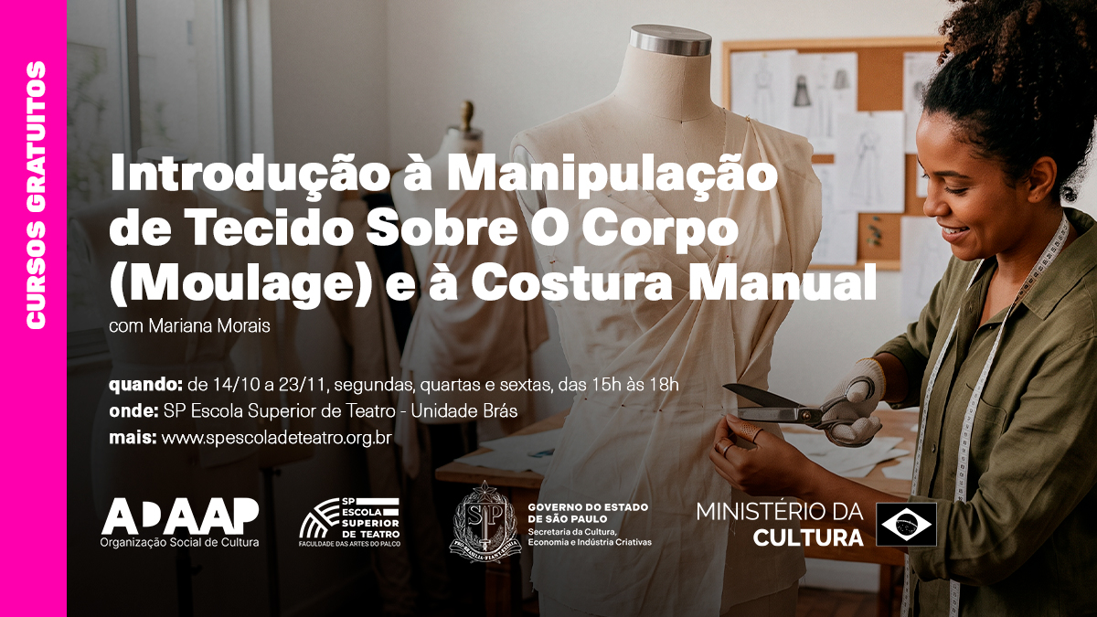 Curso Presencial e Gratuito | Introdução à Manipulação de Tecido Sobre O Corpo (Moulage) e à Costura Manual