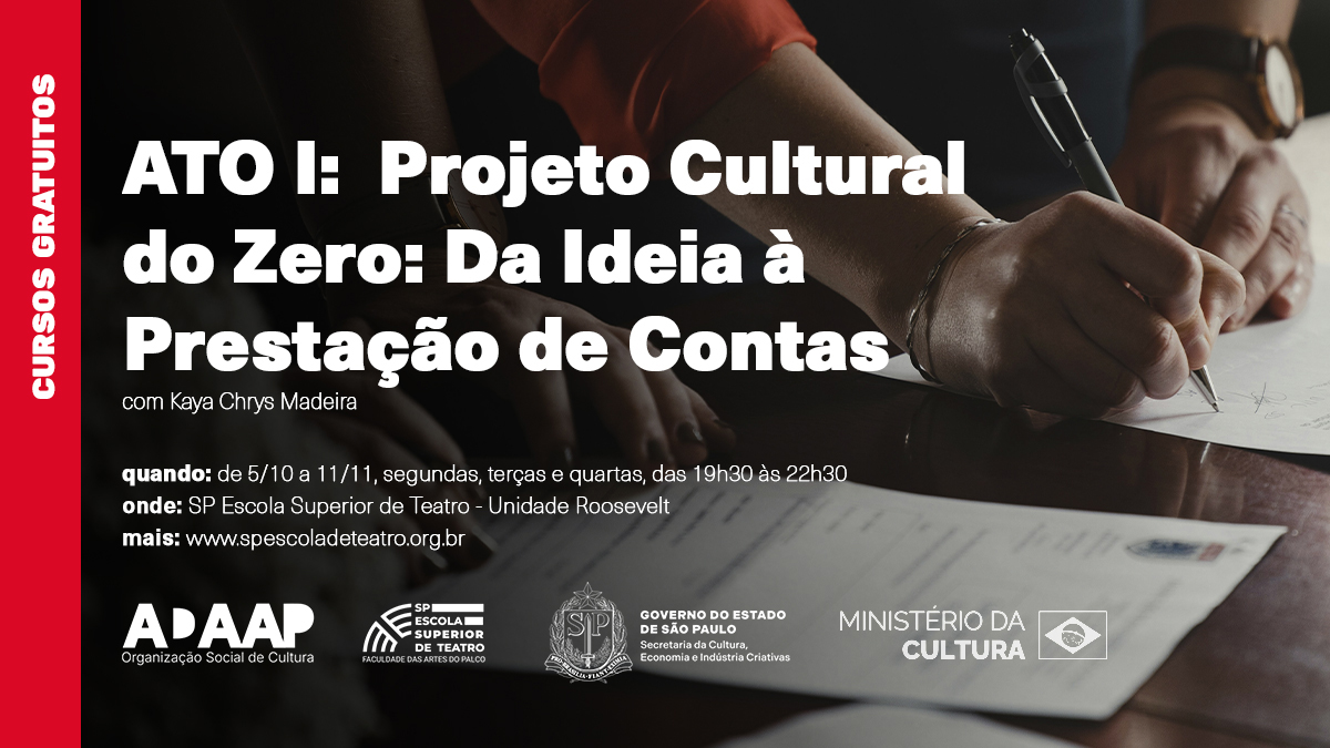 Curso Presencial e Gratuito | ATO I: Projeto Cultural do Zero: Da Ideia à Prestação de Contas